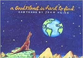 Good Planet is Hard to Find by John Heine