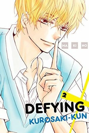 Defying Kurosaki-kun, Vol. 2 by Makino