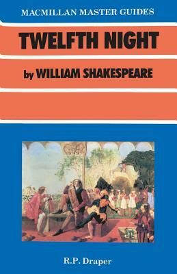 Shakespeare: Twelfth Night by R. P. Draper