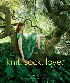 Knit. Sock. Love. by Cookie A.