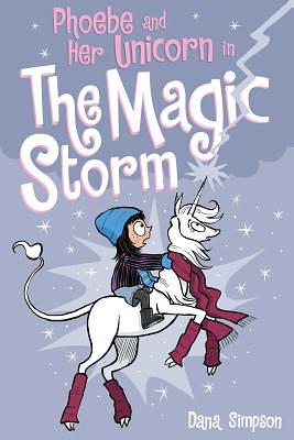 Phoebe and Her Unicorn and the Magic Storm by Dana Simpson