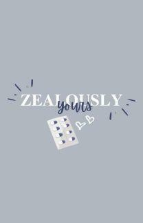 Zealously Yours by Beeyotch