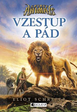 Vzestup a pád by Eliot Schrefer