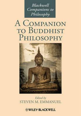 A Companion to Buddhist Philosophy by 