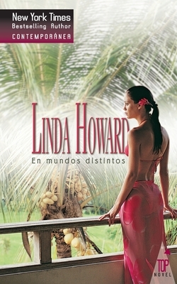 En mundos distintos by Linda Howard