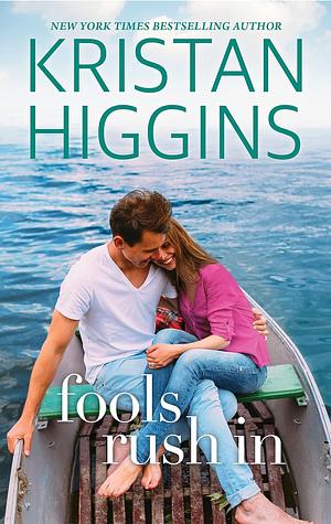 Fools Rush in by Kristan Higgins