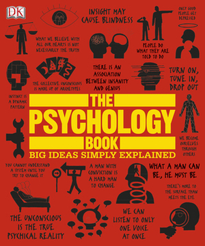 The Psychology Book: Big Ideas Simply Explained by Voula Grand, Merrin Lazyan, Joannah Ginsburg, Nigel C. Benson, Marcus Weeks, Catherine Collin