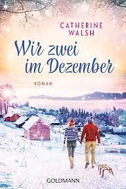 Wir zwei im Dezember by Catherine Walsh