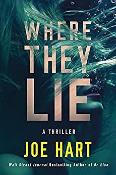 Where They Lie by Joe Hart