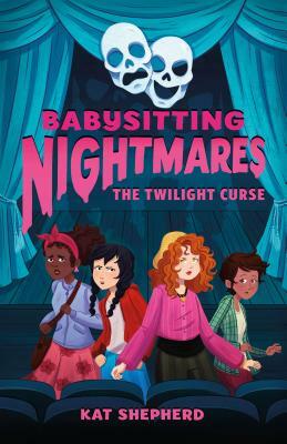Babysitting Nightmares: The Twilight Curse by Kat Shepherd