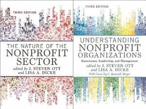 The Nature of the Nonprofit Sector and Understanding Nonprofit Organizations by Lisa a. Dicke, J. Steven Ott