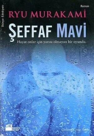 Şeffaf Mavi by Ryū Murakami