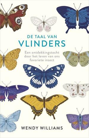 De taal van vlinders by Wendy Williams