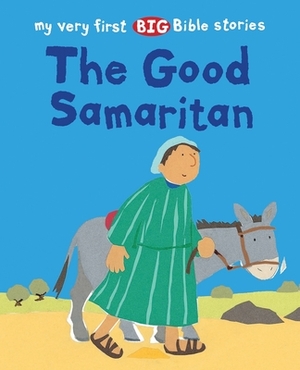 The Good Samaritan by Lois Rock