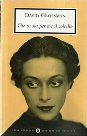 Che tu sia per me coltello by David Grossman