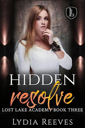 Hidden Resolve by Lydia Reeves