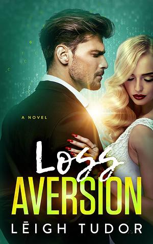 Loss Aversion: The Wayward Series by Leigh Tudor, Leigh Tudor