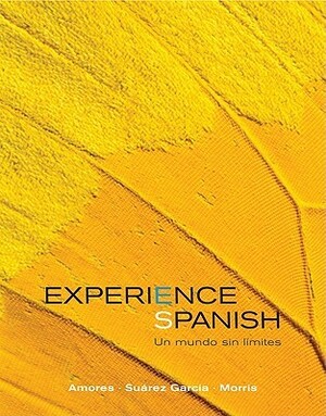 Experience Spanish by Michael Morris, María Amores, José Luis Suárez-García