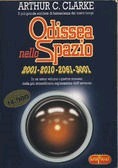 Odissea nello Spazio: 2001 - 2010 - 2061 - 3001 by Marco Paggi, Arthur C. Clarke, Dida Paggi, Bruno Oddera, Sergio Mancini