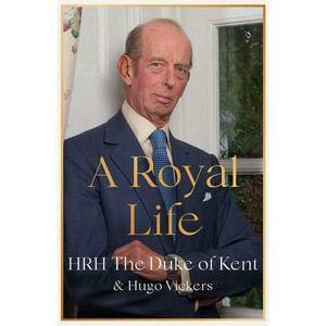 A Royal Life by Hugo Vickers