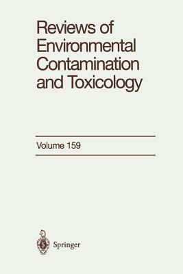 Reviews of Environmental Contamination and Toxicology: Continuation of Residue Reviews by George W. Ware