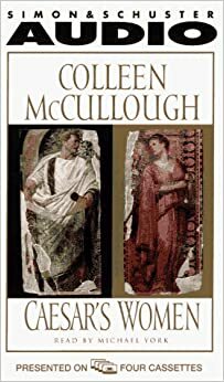 Caesar's Women by Colleen McCullough