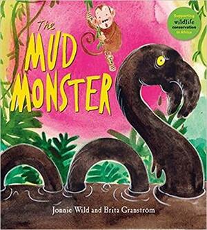 The Mud Monster by Jonnie Wild, Brita Granström