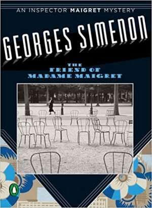 A amiga de Madame Maigret by Georges Simenon