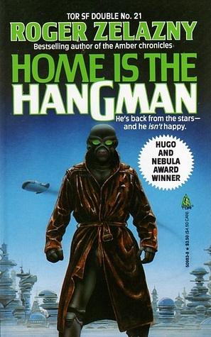 Home is the Hangman by Roger Zelazny