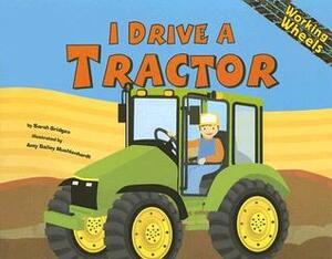 I Drive a Tractor by Sarah Bridges