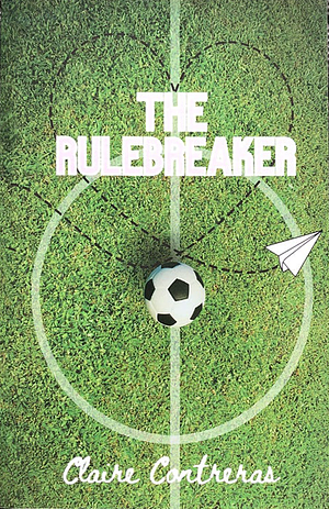 The Rulebreaker by Claire Contreras