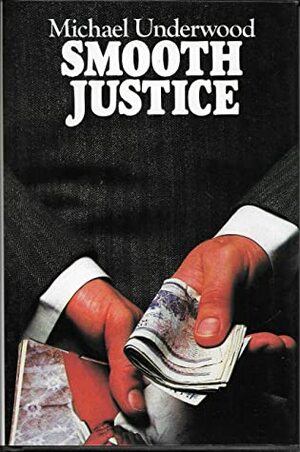 Smooth Justice by Michael Underwood