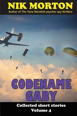 Codename Gaby: ... and other stories by Nik Morton