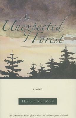 An Unexpected Forest by Eleanor Morse