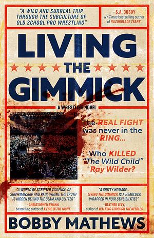 Living the Gimmick by Bobby Mathews