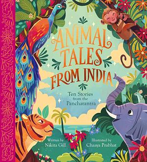 Animal Tales from India: Ten Stories from the Panchatantra by Nikita Gill