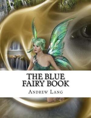 The Blue Fairy Book by Andrew Lang