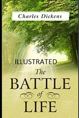 The Battle of Life Illustrated by Charles Dickens