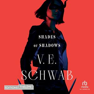 Shades of Shadows by V.E. Schwab