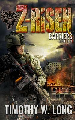 Z-Risen: Barriers by Timothy W. Long