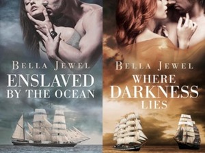 Enslaved by the Ocean / Where Darkness Lies by Bella Jewel