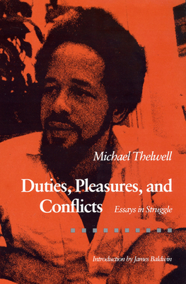 Duties, Pleasures, and Conflicts: Essays in Struggle by Michael Thelwell