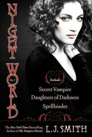 Night World, No. 1: Secret Vampire; Daughters of Darkness; Spellbinder by L.J. Smith