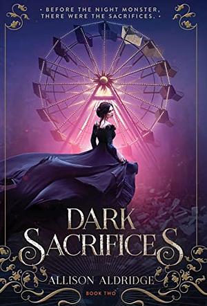 Dark Sacrifices by Allison Aldridge