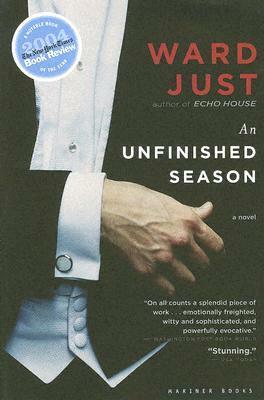 An Unfinished Season by Ward Just