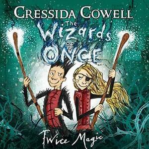 Twice Magic by Cressida Cowell