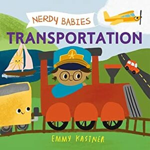 Nerdy Babies: Transportation by Emmy Kastner