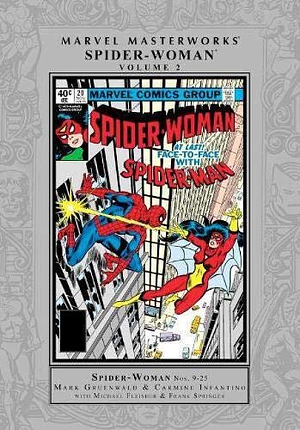 Marvel Masterworks: Spider-Woman Vol. 2 by Steven Grant, Mark Gruenwald, Michael Fleisher