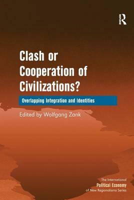 Clash or Cooperation of Civilizations?: Overlapping Integration and Identities by 