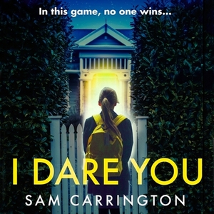 I Dare You by Sam Carrington